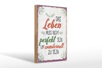 Holzschild Spruch Leben Muss Nicht Perfekt Sein Um 20X30 Cm Schild