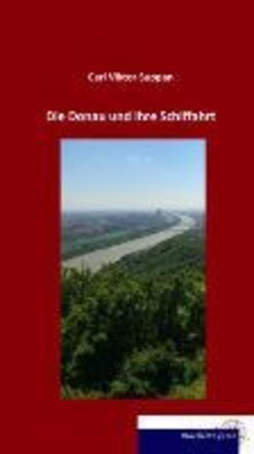 Thumbnail - Carl Viktor Suppan | Die Donau Und Ihre Schiffahrt | Taschenbuch |