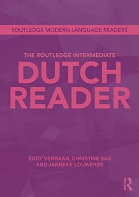 The Routledge Niederländisch-Leser für Fortgeschrittene von Eddy Verbaan, Christine Sas, ...