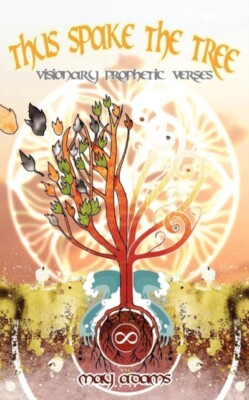Adams - Thus Spake the Tree  Visionary Prophetic Verses - New paperbac - X555z