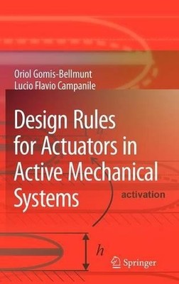 Design Rules for Actuators in Active Mechanical Systems - 9781848826137
