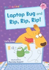 Laptop Bug and Rip, Rip, Rip!, Cath Jones, Paperb