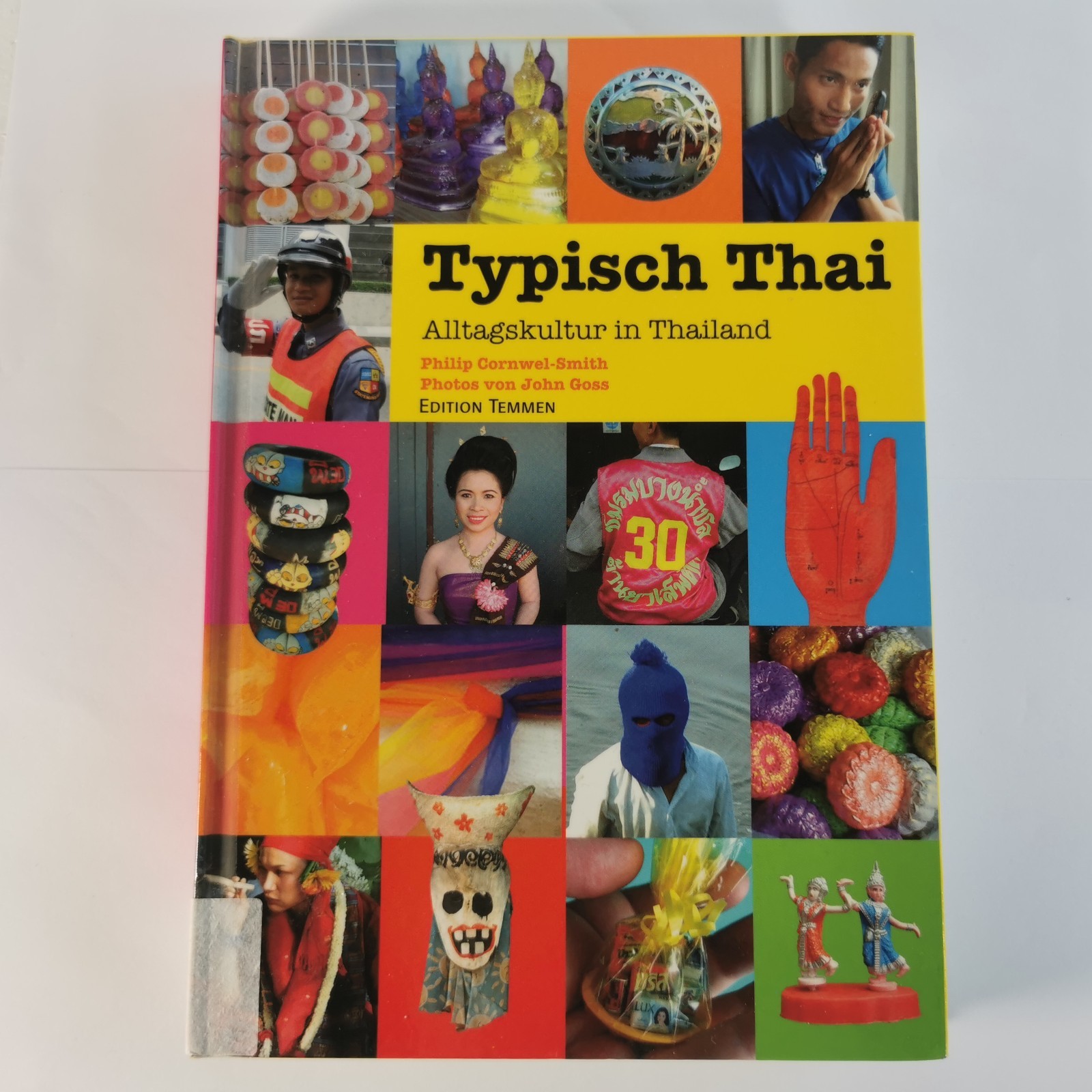 Typisch Thai: Alltagskultur in Thailand von Cornwel-Smith Edition Temmen Buch