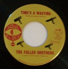 Northern Soul - The Fuller Brothers - Time's A Wasting - Soul Clock - 1969