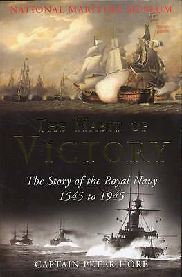 The National Maritime Museum: The Habit of Victory: The Story of the Royal Navy