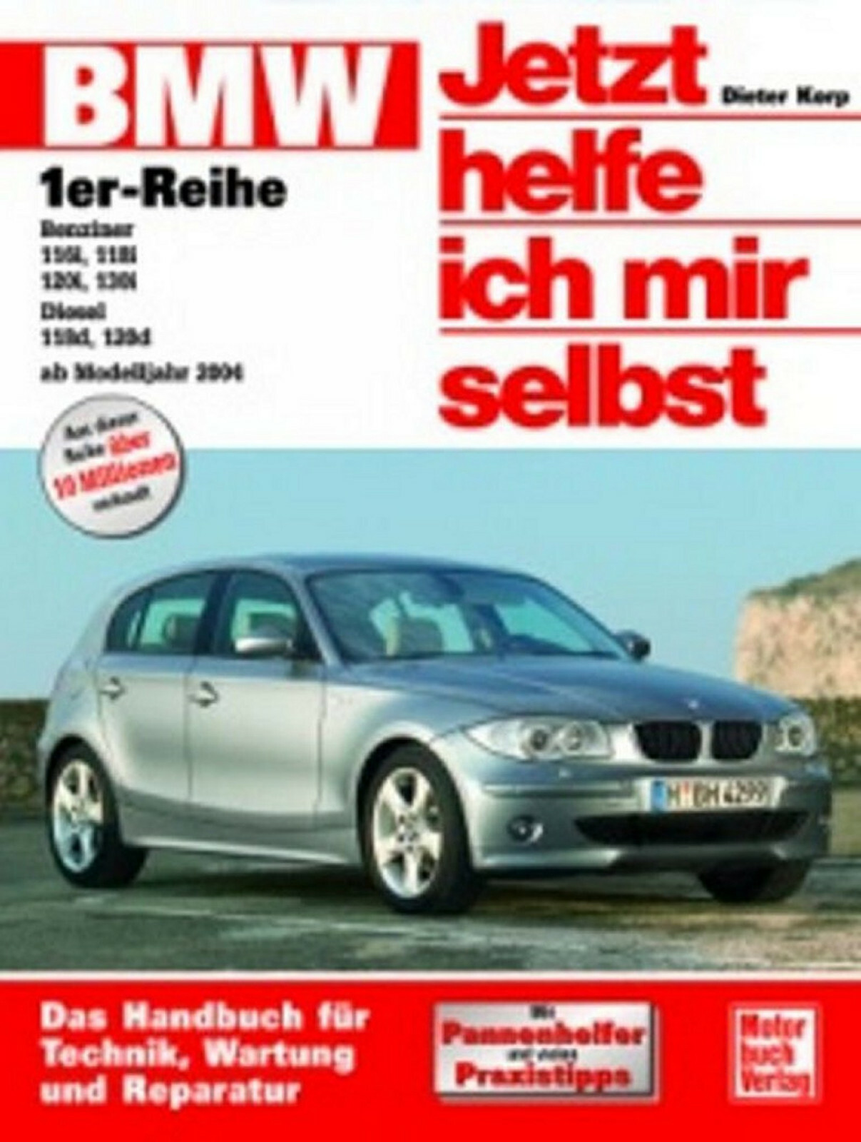 Thumbnail - Reparaturanleitung Jetzt Helfe Ich Mir Selbst 250 Bmw 1er Reihe Ab