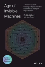 Age of Invisible Machines: A Practical Guide to Creating a Hyperauto - VERY GOOD