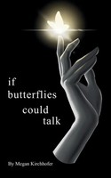 Megan Kirchhofer | If Butterflies Could Talk | Taschenbuch | Englisch (2024)