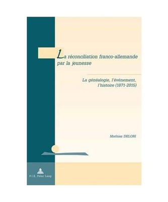 La réconciliation franco-allemande par la jeunesse: La généalogie, l¿événe