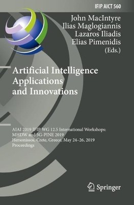 Artificial Intelligence Applications and Innovations - 9783030199111