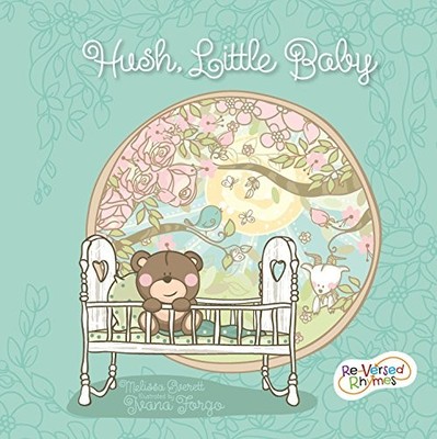 Hush Little Baby (Re-versed Rh - Board book - VERY GOOD