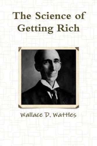 Science of Getting Rich by Wallace D. Wattles (2014, Trade Paperback ...
