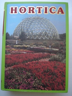 Hortica: A Color Cyclopedia of Garden Flora : In All Climates and Indoor Pla...