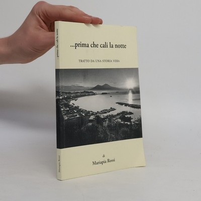 Prima che cali la notte  |  Mariapia Rossi