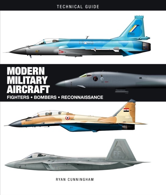 Modern Military Aircraft by Ryan Cunningham (Hardback Book)