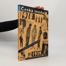 Czech Fashion 1918-1939 : Elegance of the Cze...