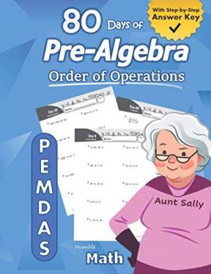 Pre-Algebra: Order of Operations (PEMDAS): Pre-Algebra Practice Prob - VERY GOOD