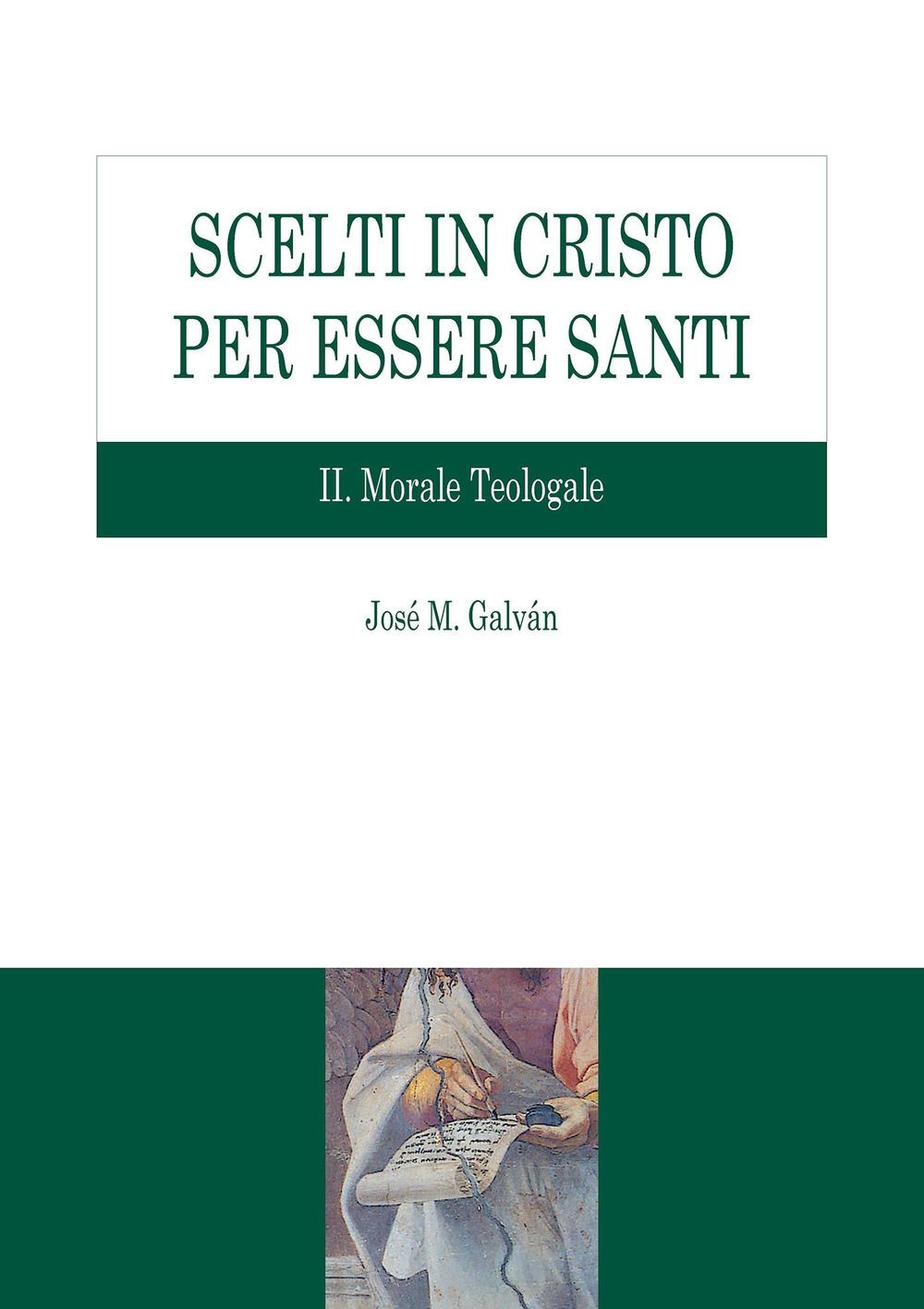 Libro - Galvan Jose M. - Scelti In Cristo Per Essere Santi  - Edusc