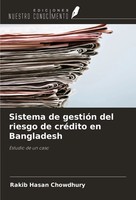 Rakib Hasan Chowdhury | Sistema De GestióN Del Riesgo De CréDito En Bangladesh