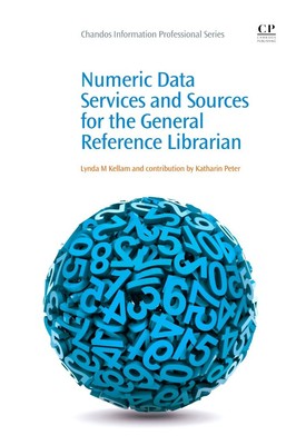 Numeric Data Services and Sources for the General Reference Librarian (Chand...