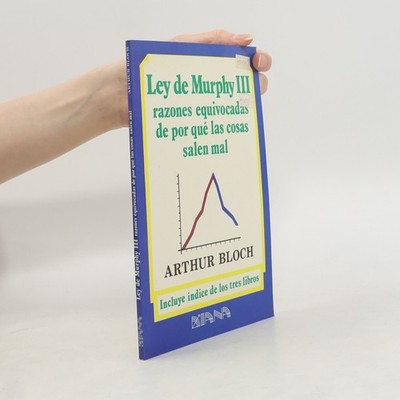 Ley De Murphy III: razones equivocadas de por que las cosas salen MAL