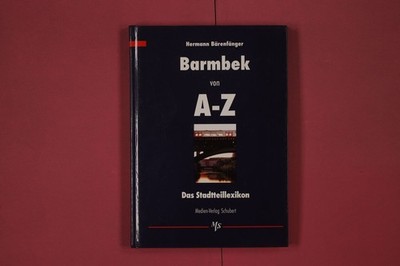 313097 Hermann Bärenfänger BARMBEK VON A-Z Medien-Verlag Schubert Das