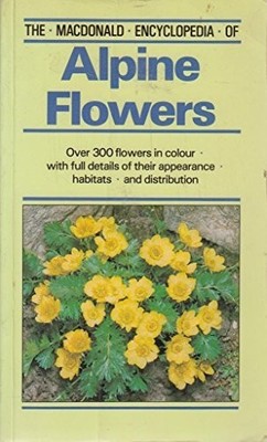 The Macdonald Encyclopedia of Alpine Flowers (Macdo... by Moggi, Guido Paperback