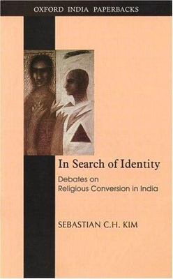 In Search of Identity: Debates on Religious Conversion in India (Oxford India Pa