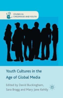 Youth Cultures in the Age of Global Media, Paperback by Buckingham, D. (EDT);...