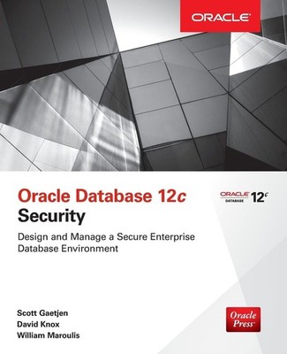 Oracle Database 12c Security by Knox