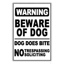 Beware Of Dog Dog Does Bite Do Not Enter No Trespassing Sign