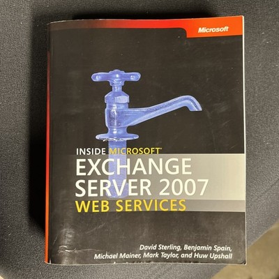 Inside Microsoft Exchange Server 2007 Web Services
