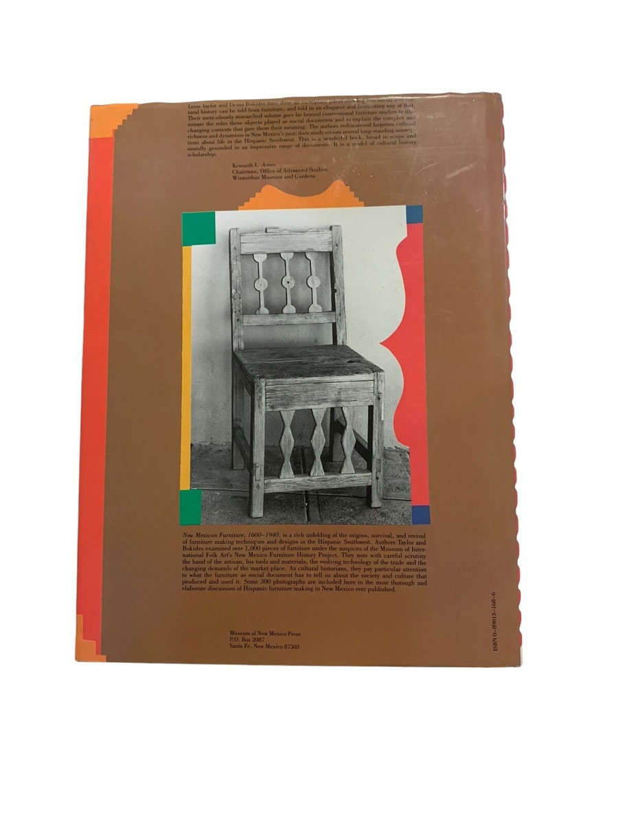 NEW MEXICAN FURNITURE, 1600-1940: THE ORIGINS, SURVIVAL, By NEW MEXICAN FURNITURE, 1600-1940: THE ORIGINS, SURVIVAL, By