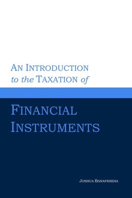 An Introduction to the Taxation of Financial Instruments