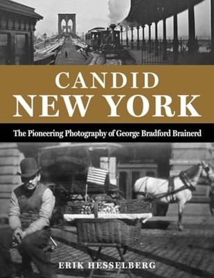Candid New York : the Pioneering Photography of George  - Hardcover NEW Erik Hes