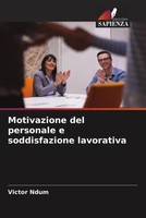 Motivazione Del Personale E Soddisfazione Lavorativa Victor Ndum Taschenbuch