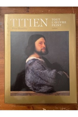 Tizian, Das ganze Werk gemalt Peter Humfrey 