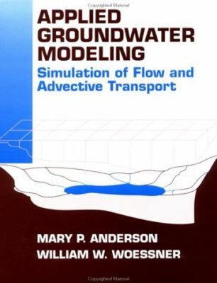 Applied Groundwater Modeling : Simulation of Flow and Advective T