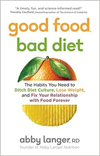 Good Food, Bad Diet: The Habits You Need to Ditch...PAPERBACK - 2021