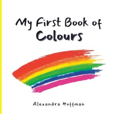Hoffman - My First Book of Colours - New paperback or softback - 36 - X555z
