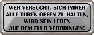 Blechschild 10x27 cm wer versucht alle Türen offen Warnschild Hinweisschild Sich