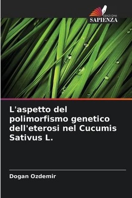 L'aspetto del polimorfismo genetico dell'eterosi nel Cucumis Sativus L. by Dogan