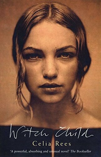 Witch Child By  Celia Rees. 9780747550099