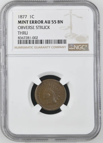 1877 Indian Head Cent Penny NGC AU-55 Mint Error Obverse Struck Thru
