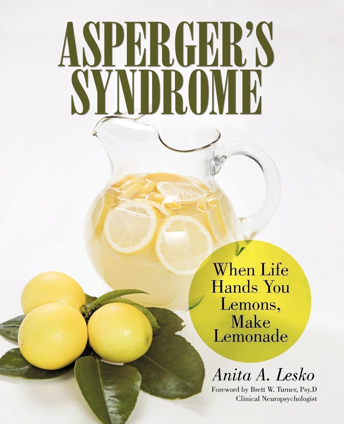 Thumbnail - Asperger's Syndrome | Anita A. Lesko | When Life Hands You Lemons,
