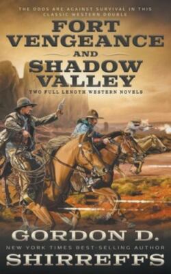 Fort Vengeance and Shadow Valley: Two Full Length Western Novels, Brand New, ...
