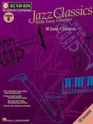 Jazz Classics with Easy Changes Jazz Play-Along Volume 6 Book/Online Audio