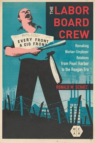 The Labor Board Crew - 9780252043628