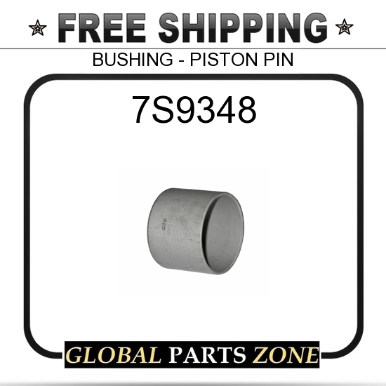 7S9348 - BUSHING - PISTON PIN 8N0703 8N703 fits Caterpillar (CAT  
