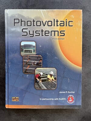 Photovoltaic Systems 3rd Edition James P. Dunlop (2012, Hardcover NJATC)